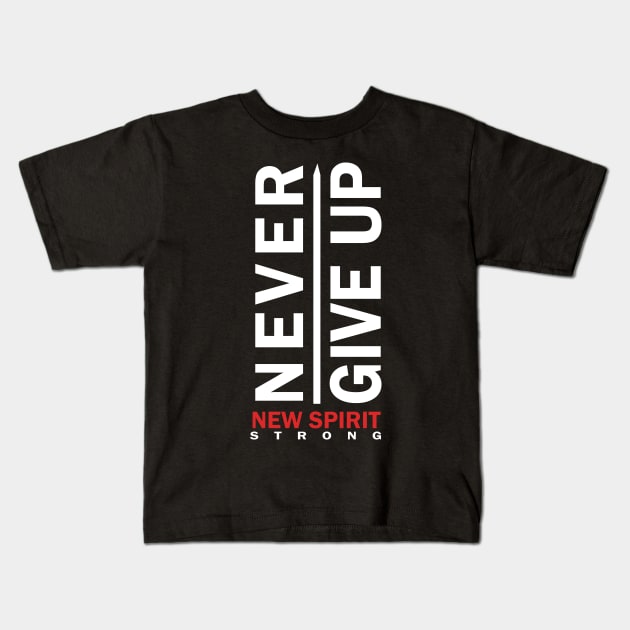 Never give up Kids T-Shirt by lounesartdessin